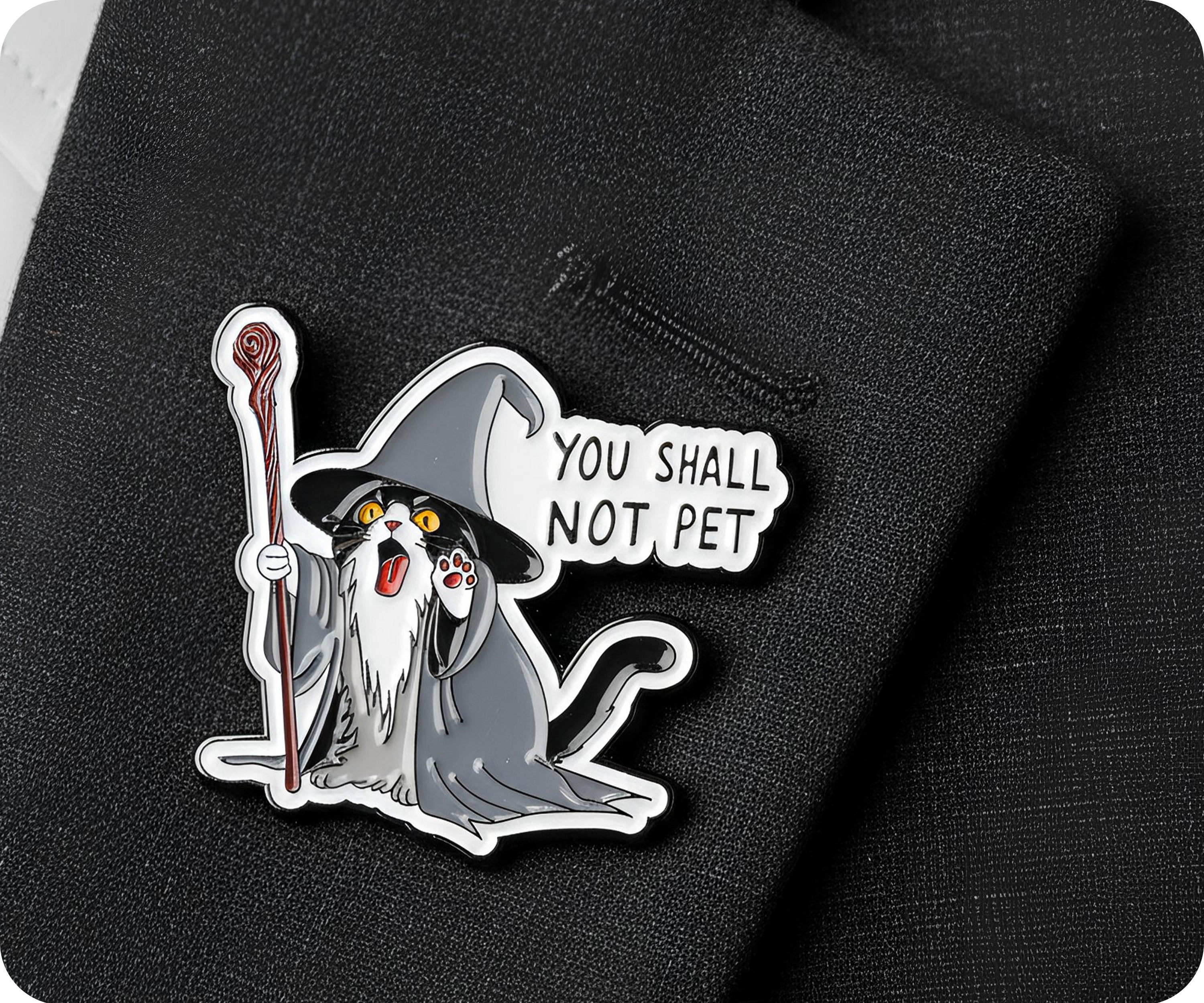 You Shall Not Pet Cat Fantasy Wizard Pin Badge
