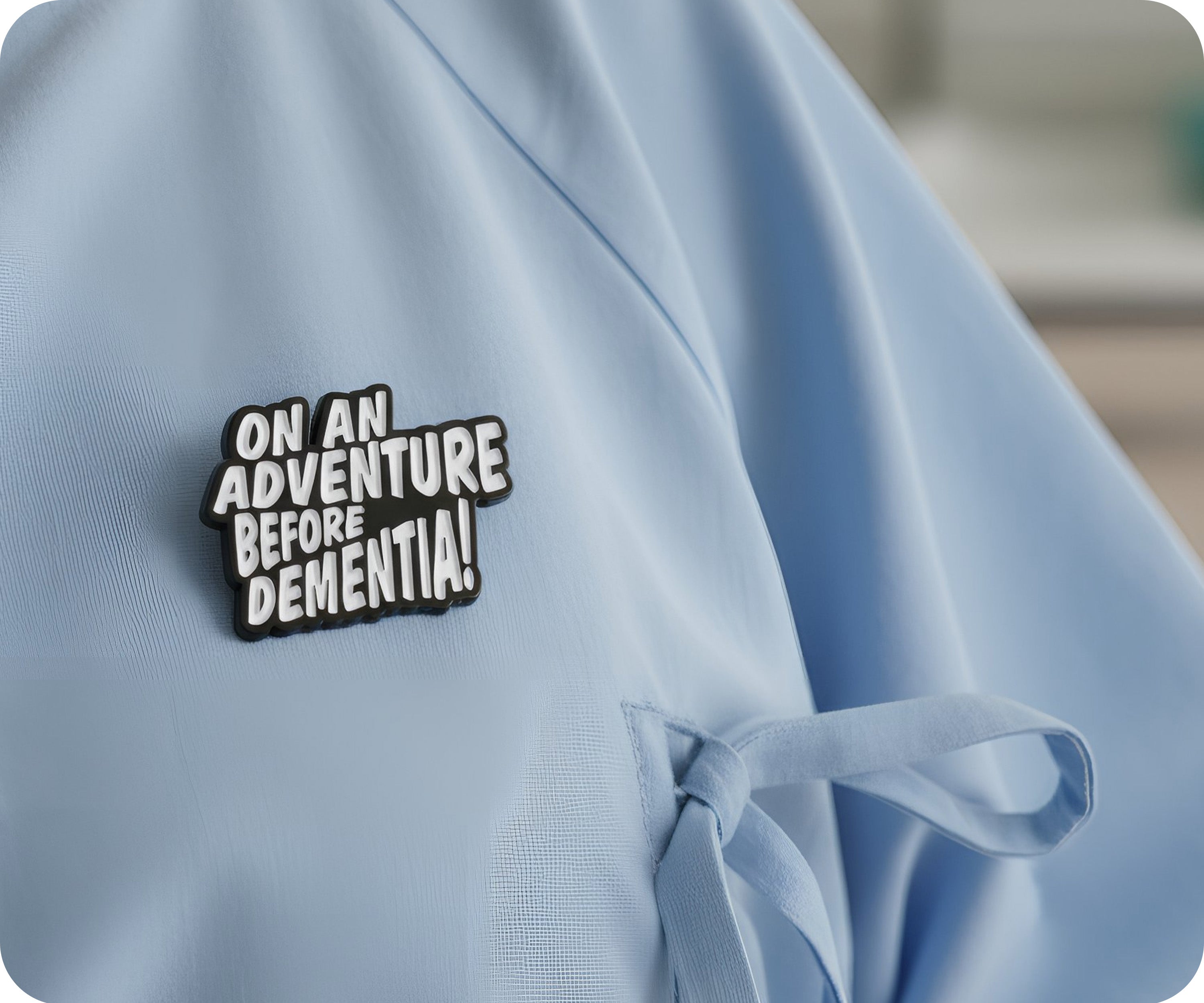 On An Adventure Before Dementia Pin Badge