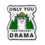 Insignia Pin "Solo tú puedes evitar el drama, llama"