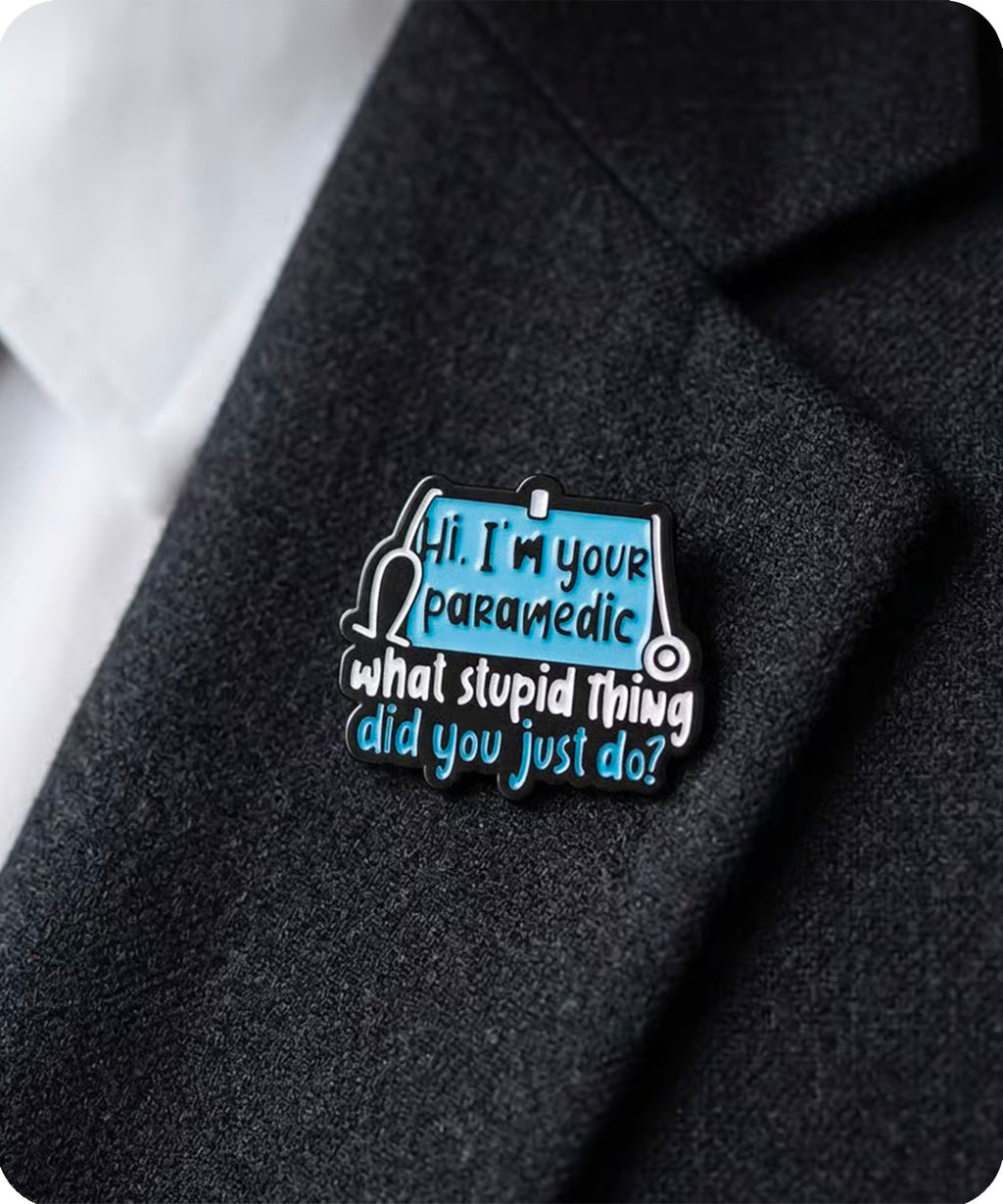 Paramedic Funny Enamel Pin Badge