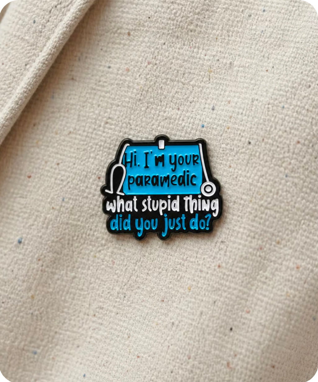 Paramedic Funny Enamel Pin Badge