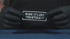 Parche termoadhesivo "Rid It Like You Stole It" para motorista (9 x 3.5cm)