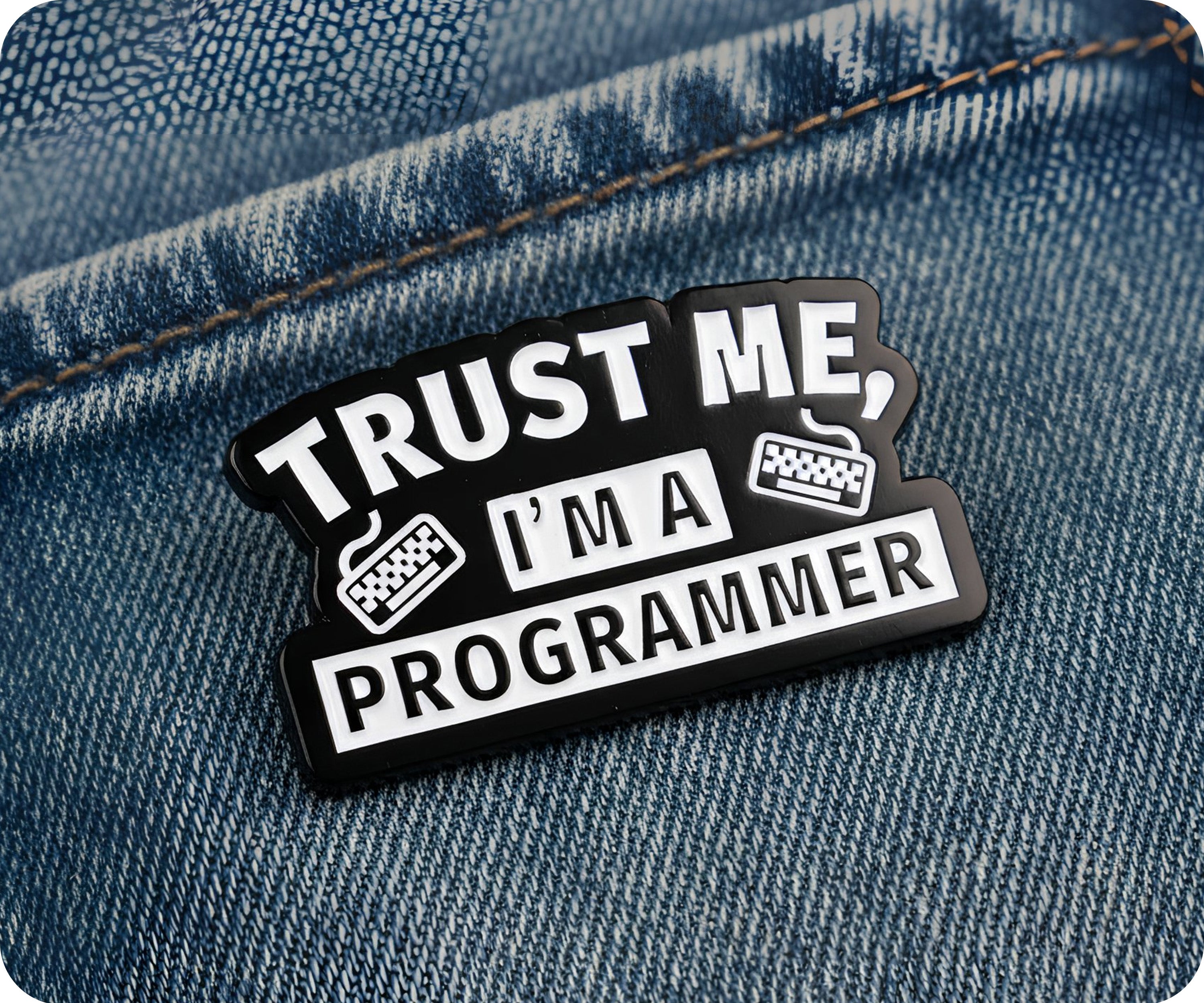 Chapa con Alfiler "Confía en mí, soy programador" Imagen secundaria del producto