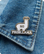 No Probllama Enamel Lapel Pin Badge