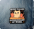 Quiet Please Accountant At Work Pin Badge