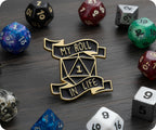 My Roll In Life Gaming Dice Pin Badge