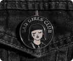 Sad Girls Club Pin Badge