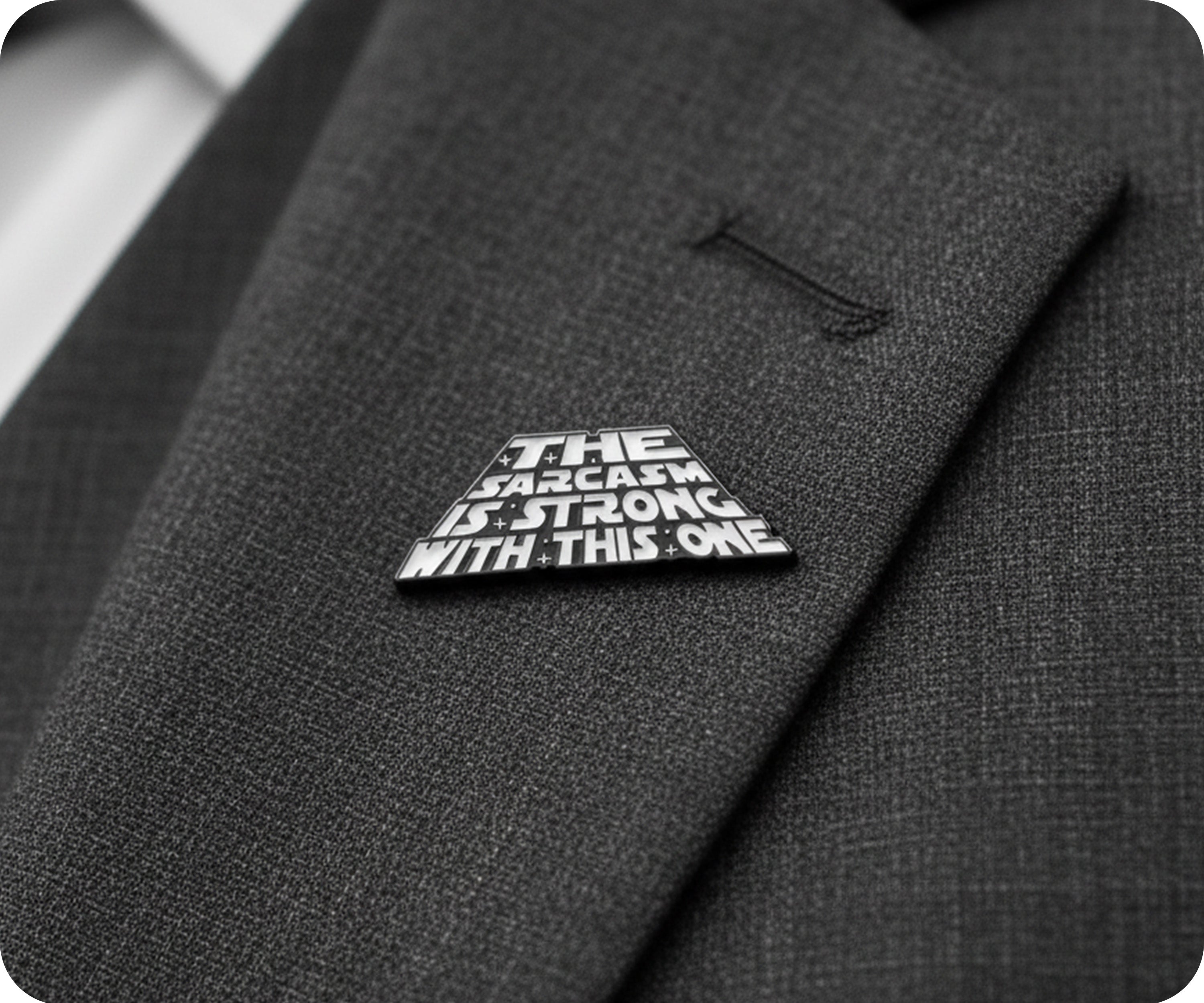 Sarcasm Is Strong With This One Funny Pin Badge