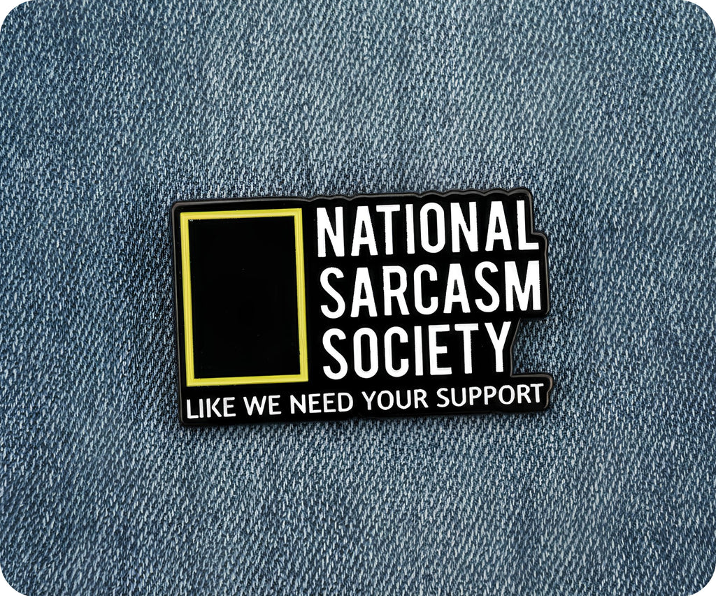 National Sarcasm Society Pin Badge