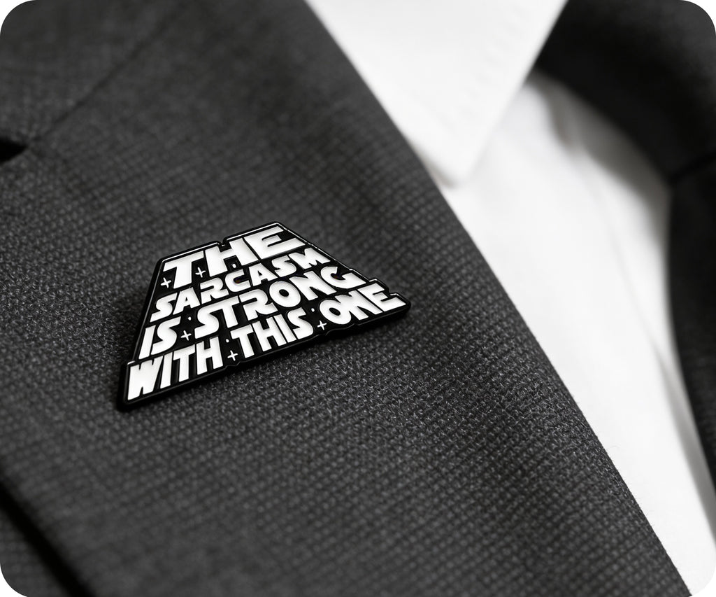 Sarcasm Is Strong With This One Funny Pin Badge