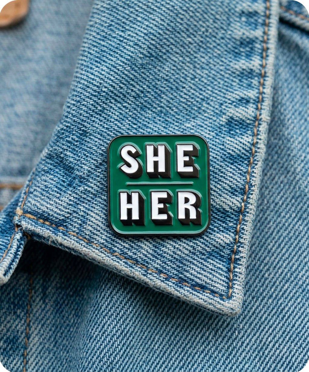 She Her Pronoun Enamel Pin Badge