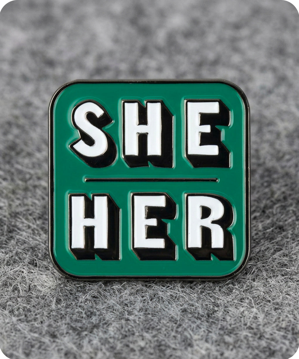 She Her Pronoun Enamel Pin Badge