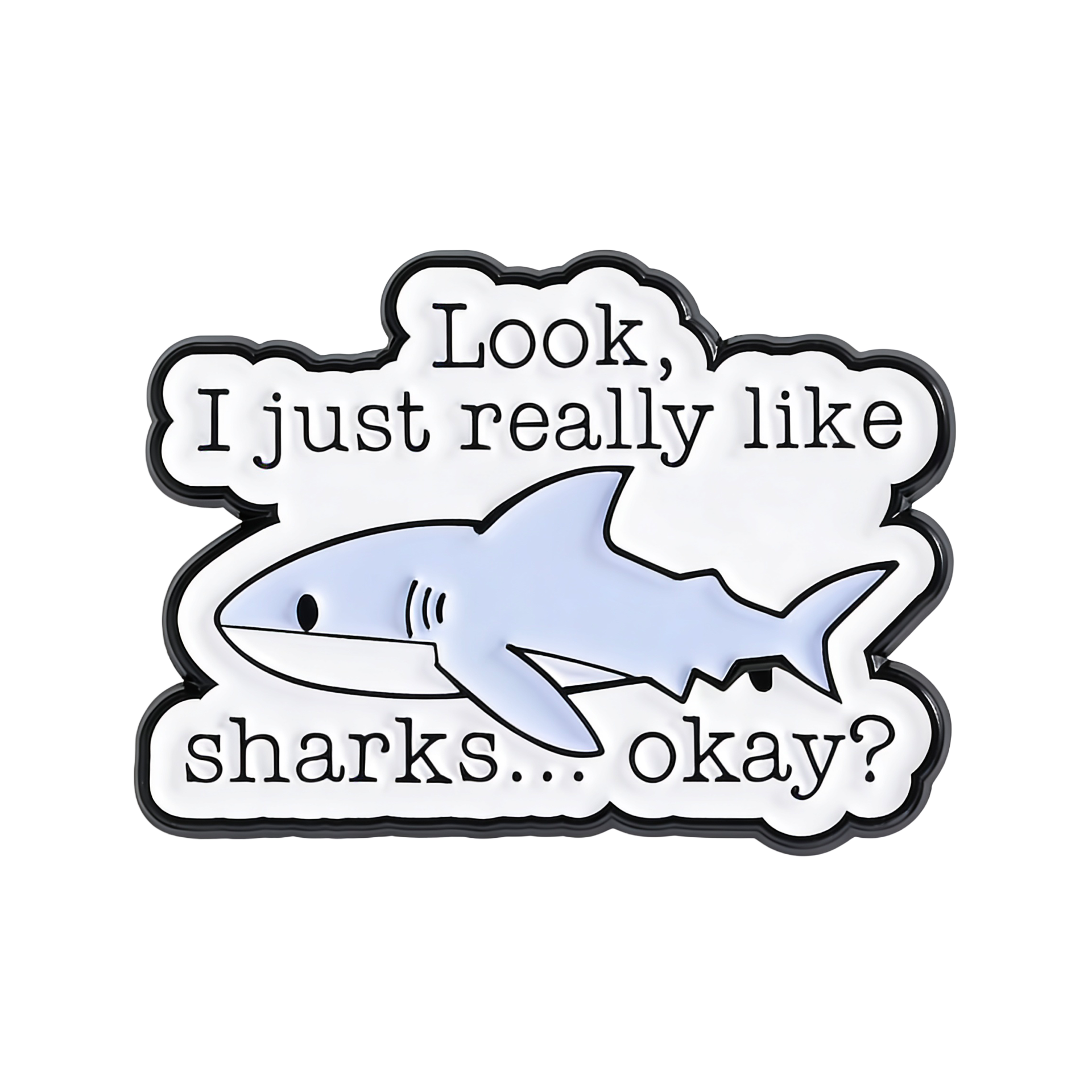 Look, solo me gustan mucho los tiburones, ¿vale? Insignia con broche Imagen principal del producto