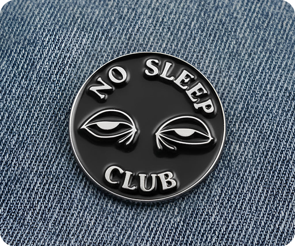 No Sleep Club Pin Badge