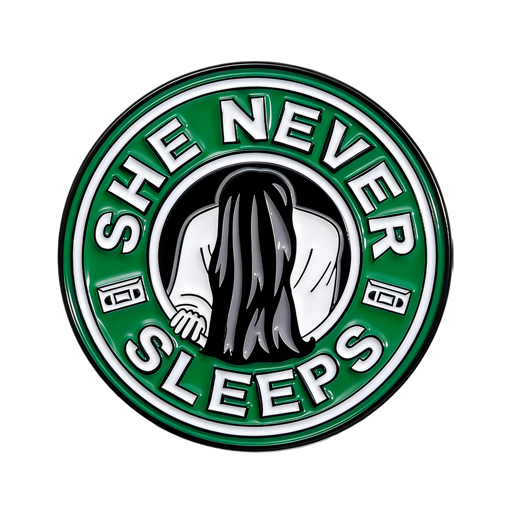 She Never Sleeps Coffee Horror Pin Badge