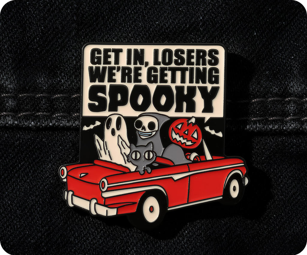 Get In Loser We're Getting Spooky Pin Badge