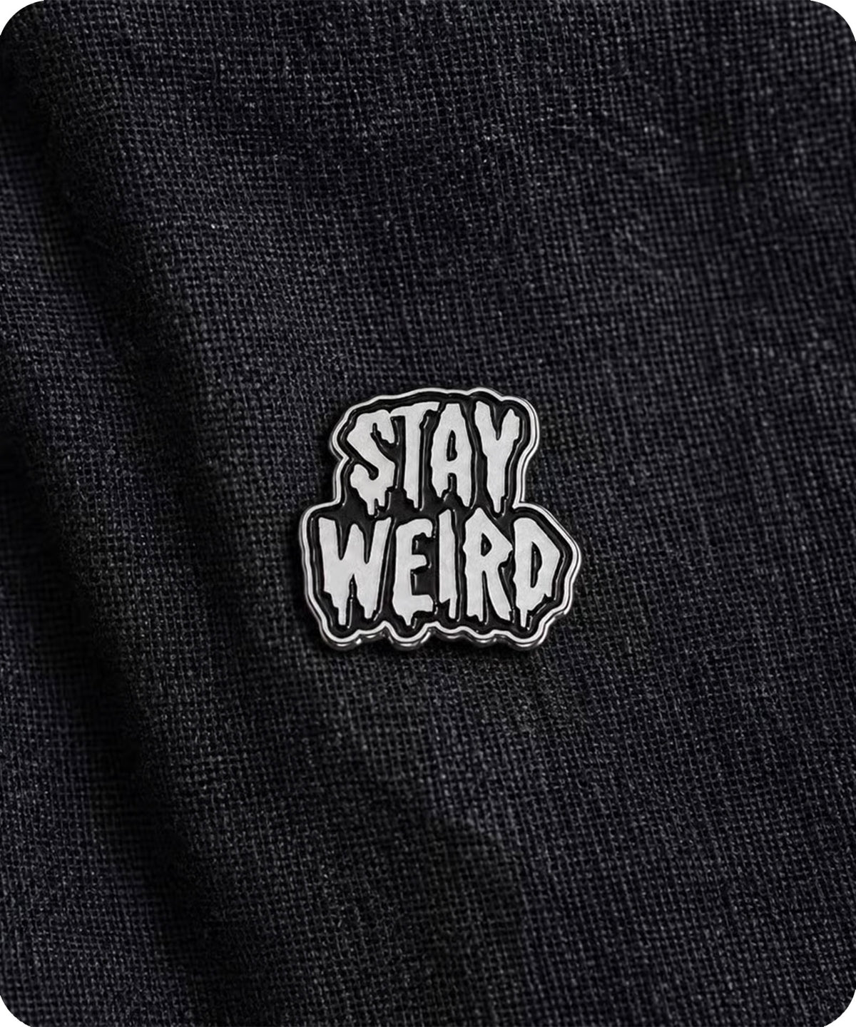 Stay Weird Enamel Pin Badge