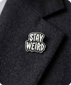 Stay Weird Enamel Pin Badge