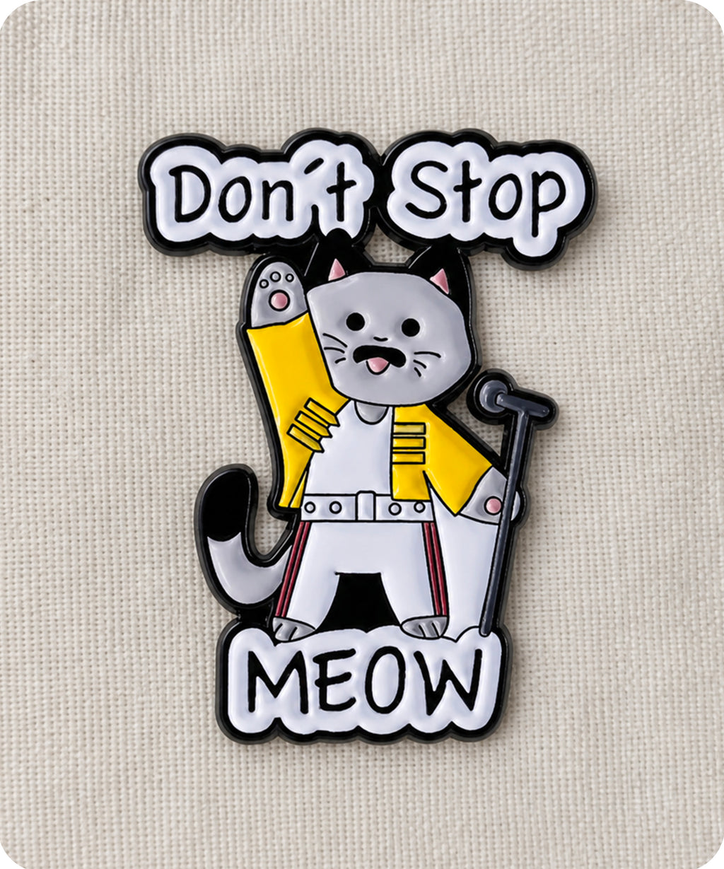 Don’t Stop Meow Cat Freddie Inspired Enamel Lapel Pin Badge