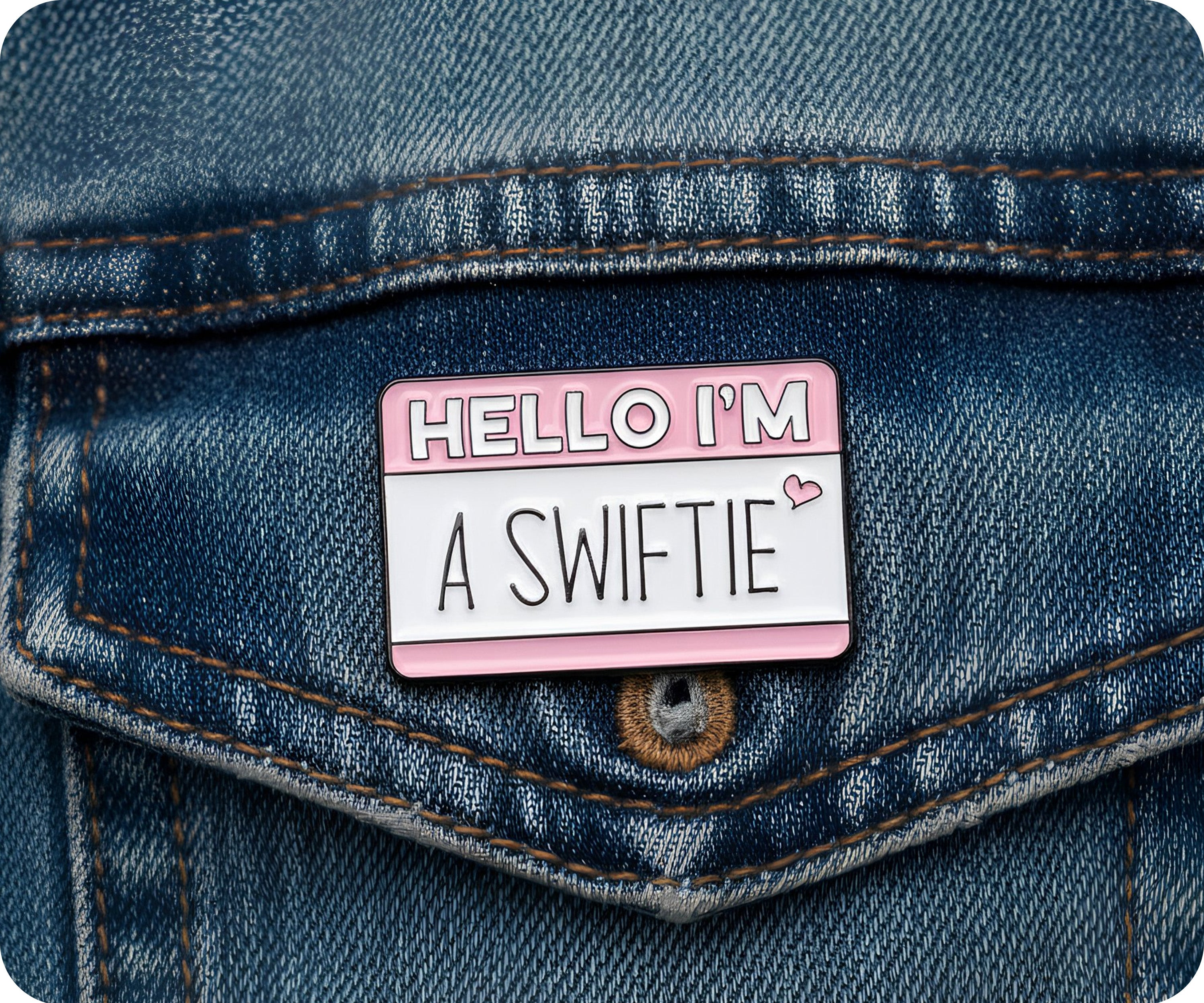 Hello I'm A Swiftie Pin Badge