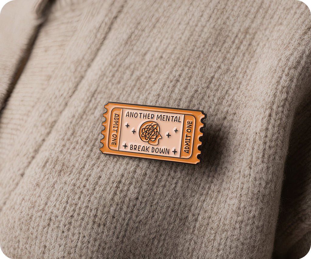 Another Mental Breakdown Ticket Pin Badge