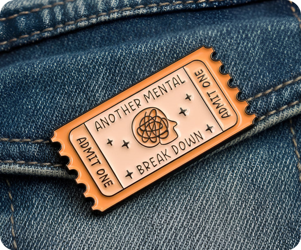Another Mental Breakdown Ticket Pin Badge