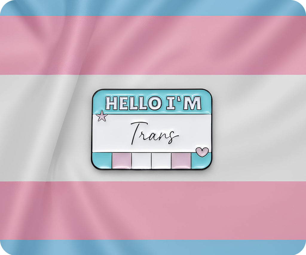 Hello I'm Trans Pin Badge