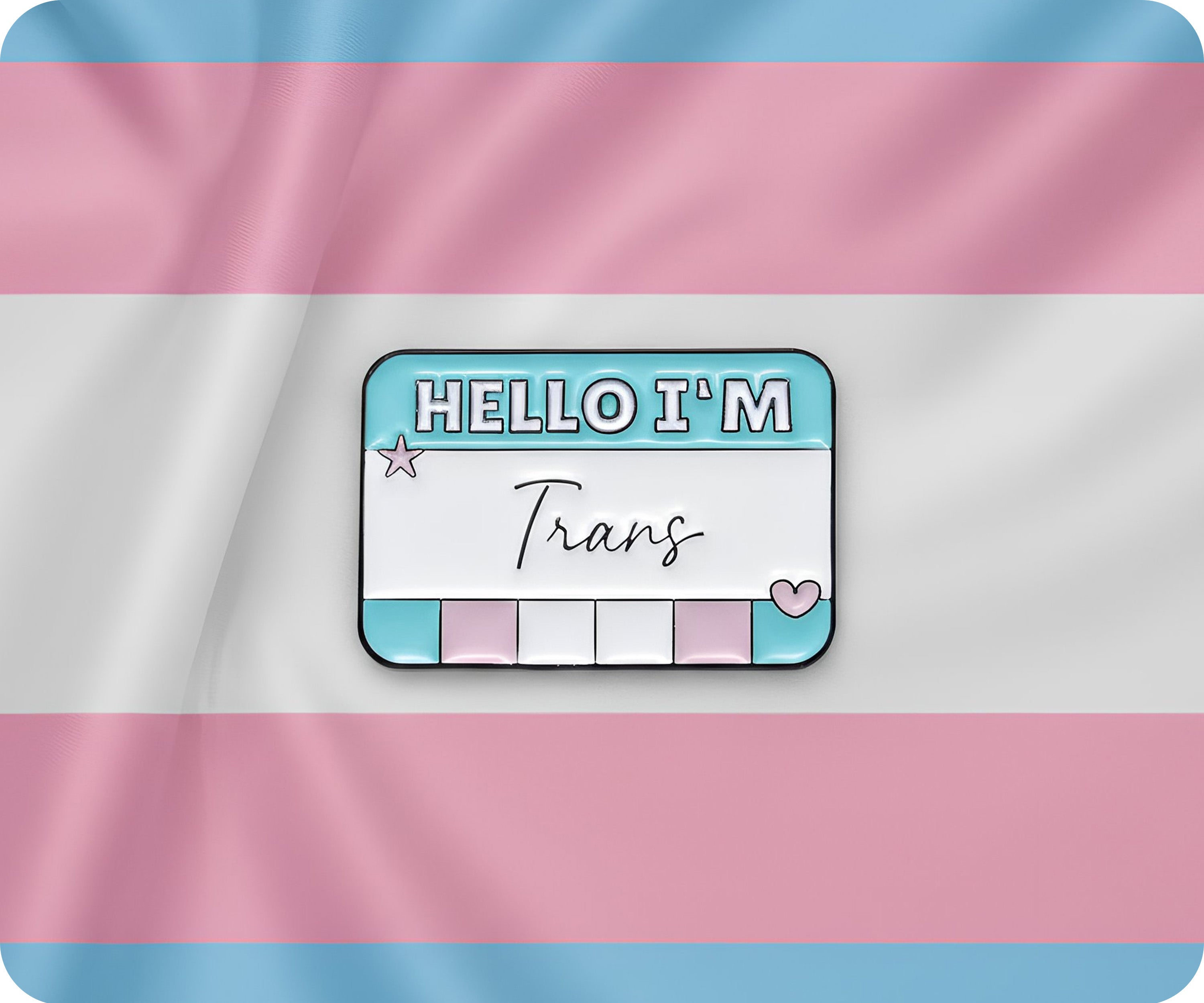 Hello I'm Trans Pin Badge
