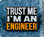 Trust Me I'm An Engineer Pin Badge