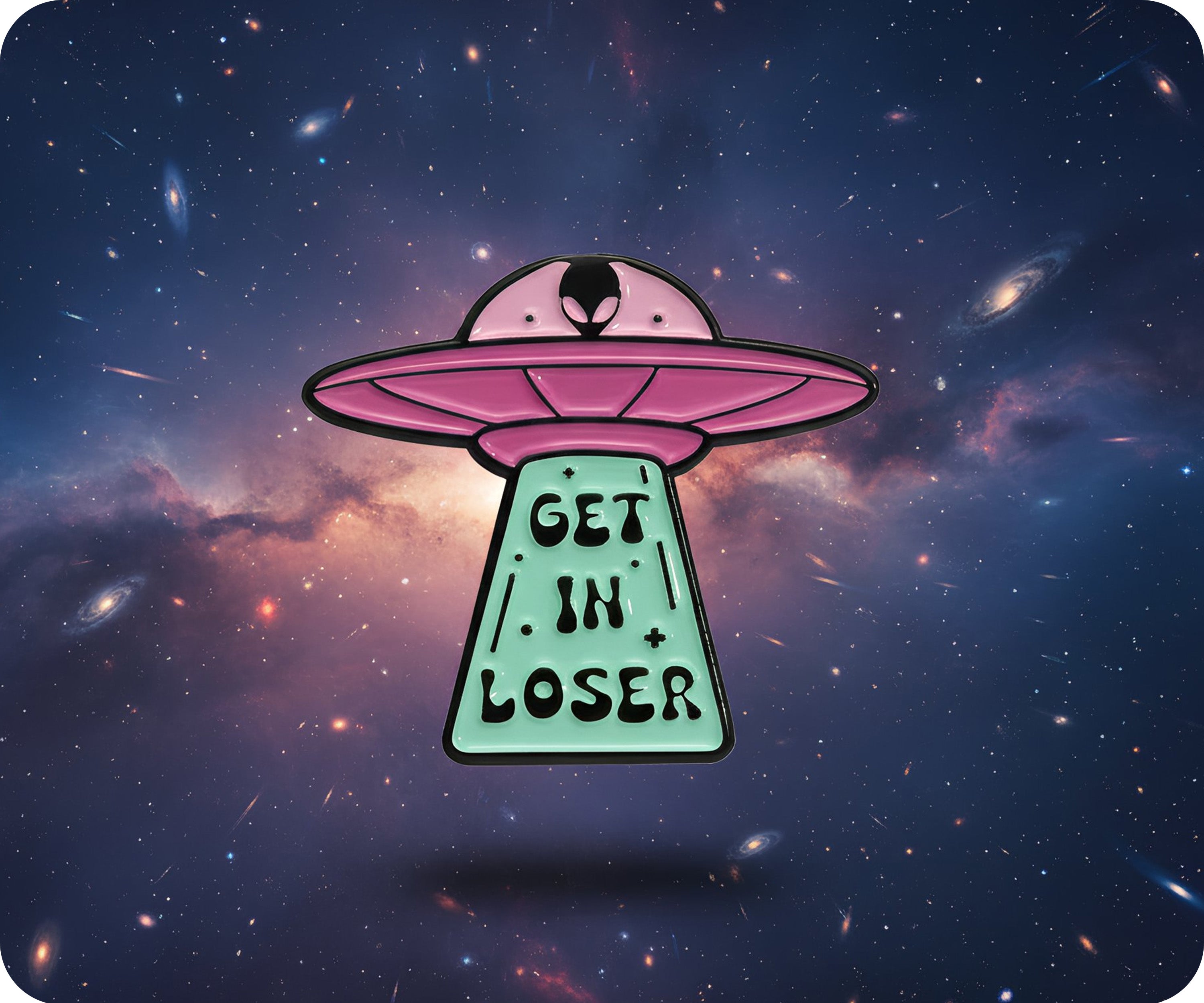 Get In Loser UFO Alien Pin Badge