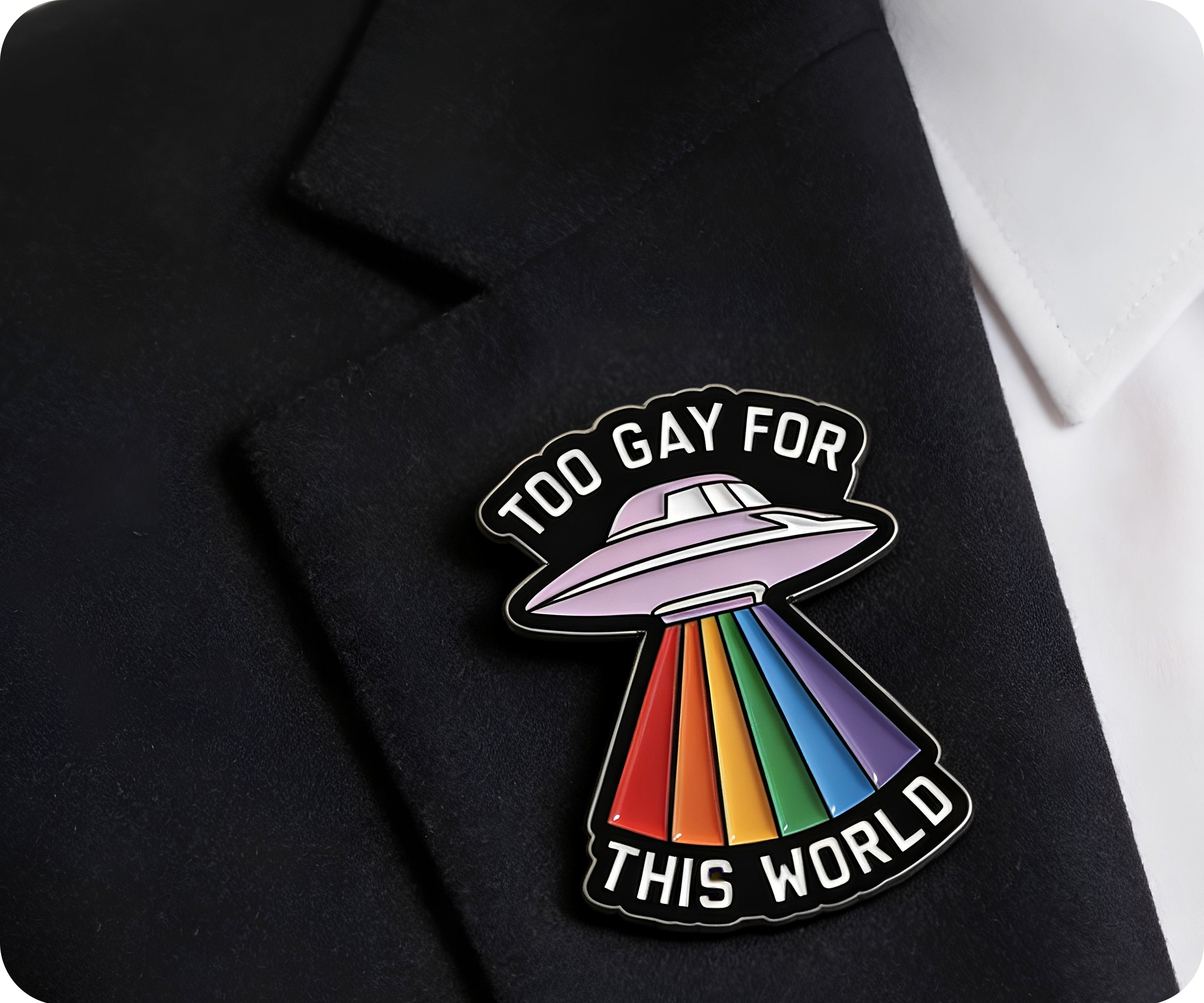 To Gay For This World Pride Rainbow UFO Alien Pin Badge