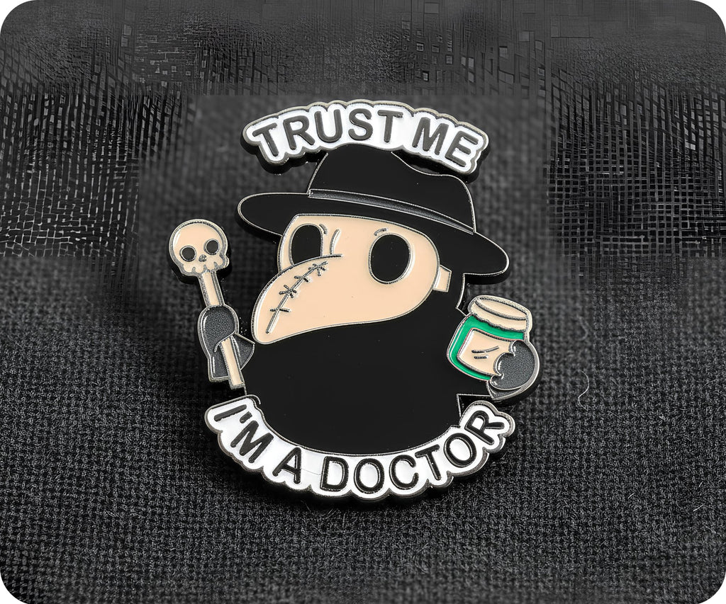 Trust Me I'm A plauge Doctor Pin Badge