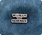 Women In Science Pin Badge