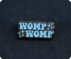 Womp Womp Funny Pin Badge