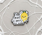 Pin de Limón "Lo Mejor Está Por Llegar"
